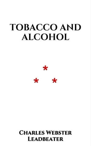 Tobacco and Alcohol【電子書籍】[ Charles W