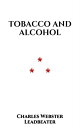 Tobacco and Alcohol【電子書籍】[ Charles W