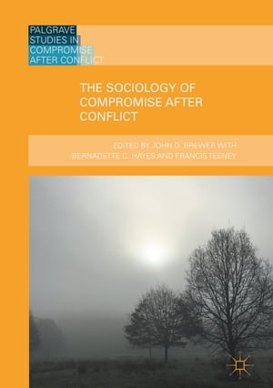 The Sociology of Compromise after Conflict【電子書籍】