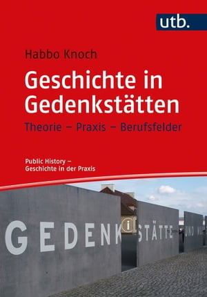 Geschichte in Gedenkstätten