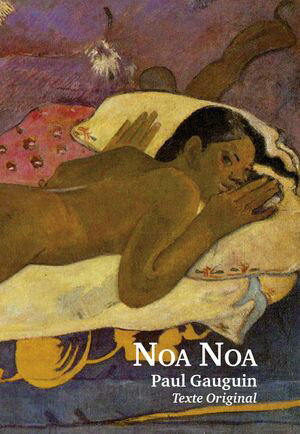 Noa Noa - Texte original【電子書籍】[ Paul Gauguin ]