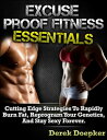 Excuse Proof Fitness Essentials: Cutting Edge St