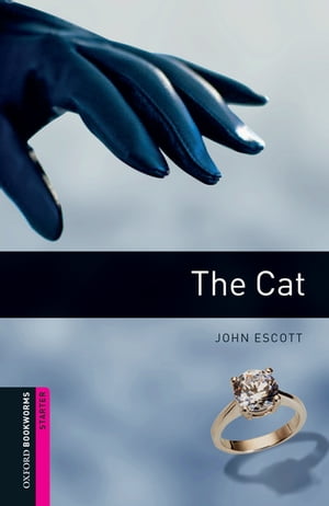 The Cat Starter Level Oxford Bookworms Library【電子書籍】 John Escott