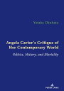 Angela Carter’s Critique of Her Contemporary World Politics, History, and Mortal...