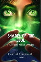 Shades of the Soul【電子書籍】 Tinuviel Greenwood