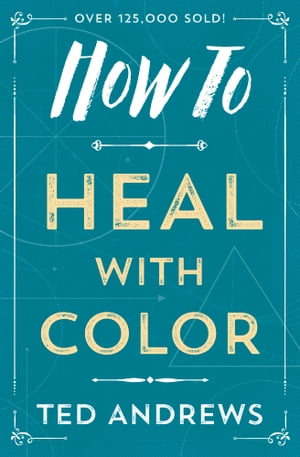 How to Heal with Color