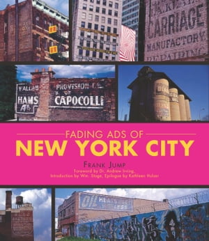 Fading Ads of New York City【電子書籍】[ Frank Jump ]