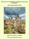The Law of Civilization and Decay: An Essay on History