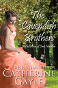 The Cavendish Brothers A Collection of Two Novellas