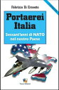 Portaerei Italia【電子書籍】[ Fabrizio Di 