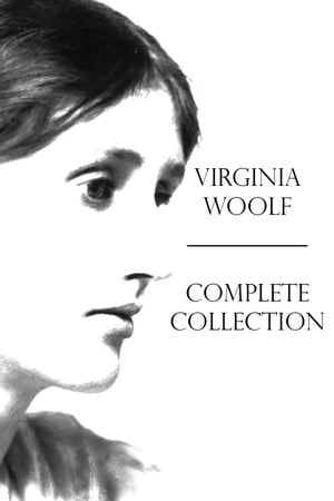 Virginia Woolf Complete Collection