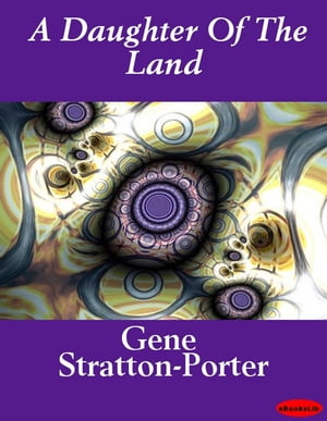 A Daughter Of The Land【電子書籍】[ Gene S