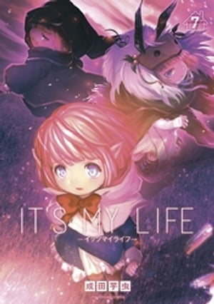 IT’S MY LIFE（7）【電子書籍】[ 成田芋虫 ]