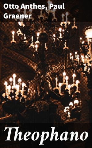 ŷKoboŻҽҥȥ㤨Theophano Oper in 3 Aufz?genŻҽҡ[ Otto Anthes ]פβǤʤ150ߤˤʤޤ
