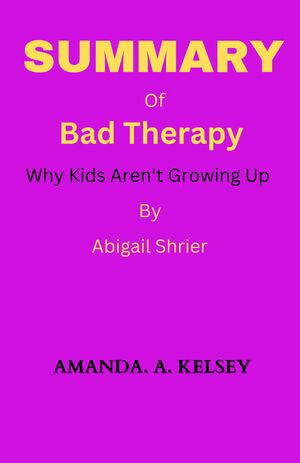 SUMMARY OF Bad Therapy