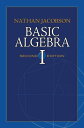 Basic Algebra I Second Edition【電子書籍】 Nathan Jacobson