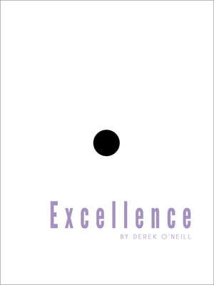 Excellence: You Never Lost It, You Forgot It