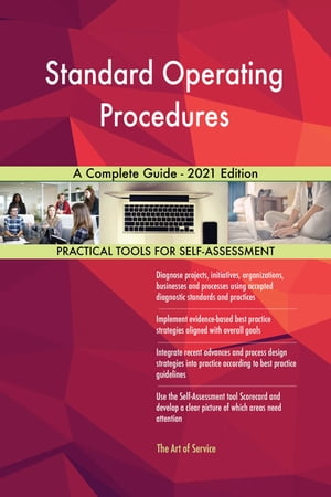 Standard Operating Procedures A Complete Guide - 2021 Edition【電子書籍】[ Gerardus Blokdyk ]