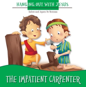 The Impatient Carpenter Learning Patience
