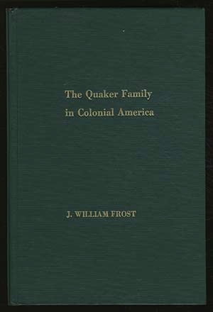 The Quaker Family in Colonial America