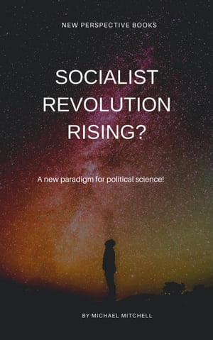 Socialist Revolution Rising?