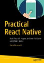 Practical React Native Build Two Full Projects and One Full Game using React Nat...