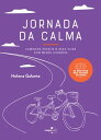 Jornada da Calma Caminhos poss?veis para viver com menos correria【電子書籍】[ Helena ...