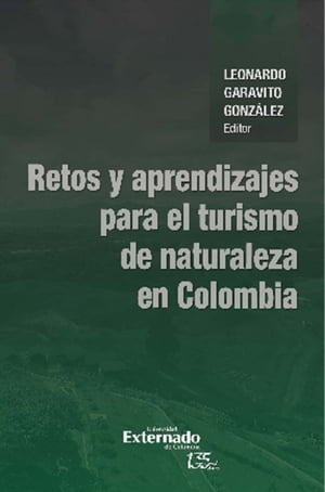 Retos y aprendizajes para el turismo de naturaleza en Colombia