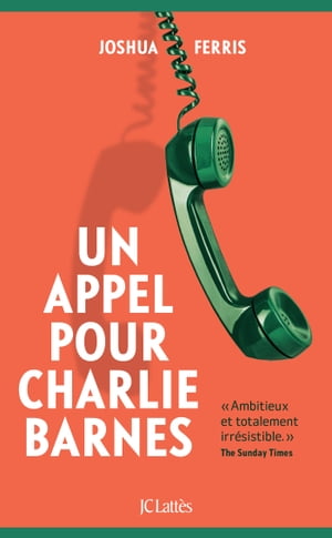 Un appel pour Charlie Barnes【電子書籍】[ Joshua Ferris ](3)