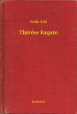 Th rese Raquin【電子書籍】 Emile Zola