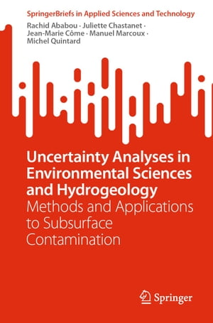 Uncertainty Analyses in Environmental Sciences and Hydrogeology