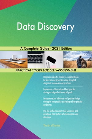 Data Discovery A Complete Guide - 2021 Edition【電子書籍】[ Gerardus Blokdyk ]