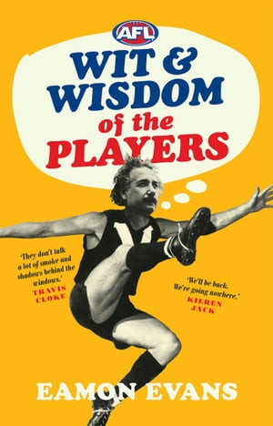 AFL Wit and Wisdom of the Players