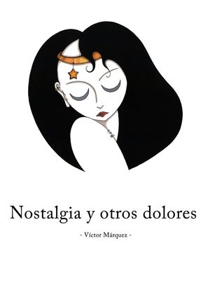 Nostalgia y otros dolores