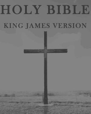 Holy Bible, King James Version (Old and New Testament)