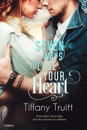 Seven Ways to Lose Your Heart【電子書籍】[