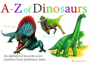 A–Z of Dinosaurs