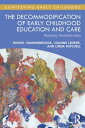ŷKoboŻҽҥȥ㤨The Decommodification of Early Childhood Education and Care Resisting NeoliberalismŻҽҡ[ Michel Vandenbroeck ]פβǤʤ6,269ߤˤʤޤ