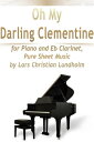 Oh My Darling Clementine for Piano and Eb Clarin