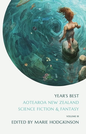 Year's Best Aotearoa New Zealand Science Fiction
