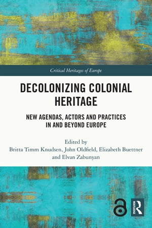 Decolonizing Colonial Heritage