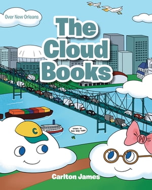 The Cloud Books Over New Orleans【電子書籍】[ Carlton James ]