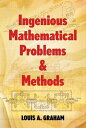 Ingenious Mathematical Problems and Methods