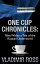 One Cup Chronicles: Tales Within a Tale of the Russian UnderworldŻҽҡ[ Vladimir Ross ]