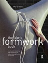 The Fabric Formwork Book Methods for Building New Architectural and Structural Forms in Concrete【電子書籍】 Mark West