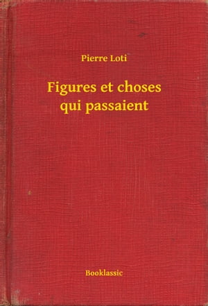 Figures et choses qui passaient【電子書籍