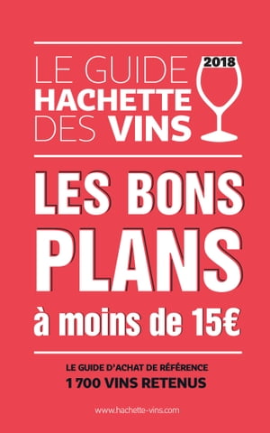 Guide Hachette des vins 2018 bons plans à moins de 15 