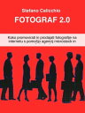 ŷKoboŻҽҥȥ㤨Fotograf 2.0 Kako promovirati in prodajati fotografije na internetu s pomo?jo agencij microstock in photostockŻҽҡ[ Stefano Calicchio ]פβǤʤ484ߤˤʤޤ