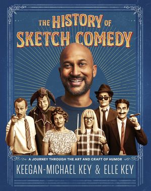 The History of Sketch Comedy