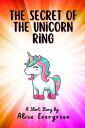 ŷKoboŻҽҥȥ㤨The Secret of the Unicorn RingŻҽҡ[ Alice Evergreen ]פβǤʤ150ߤˤʤޤ